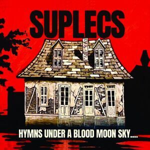 Suplecs - Hymns Under A Blood Moon Sky  CD